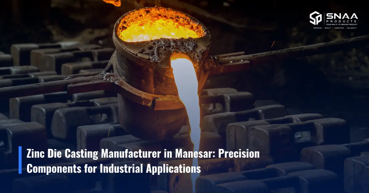 Zinc Die Casting Manufacturer in Manesar