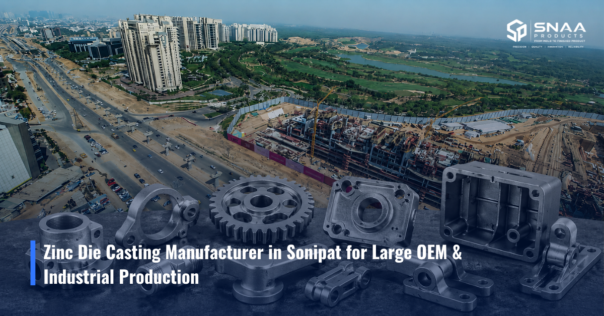 Zinc Die Casting Manufacturer in Sonipat